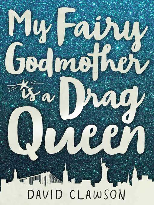 Title details for My Fairy Godmother is a Drag Queen by David Clawson - Available